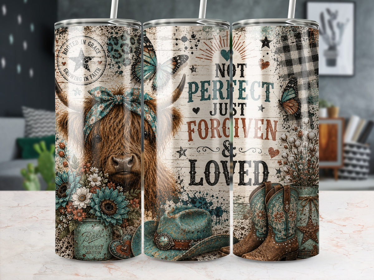 Three matching stainless steel tumblers stand on a counter, displaying a rustic design with a Highland cow, cowboy boots, sunflowers, butterflies, and text that reads "Not Perfect Just Forgiven & Loved".
