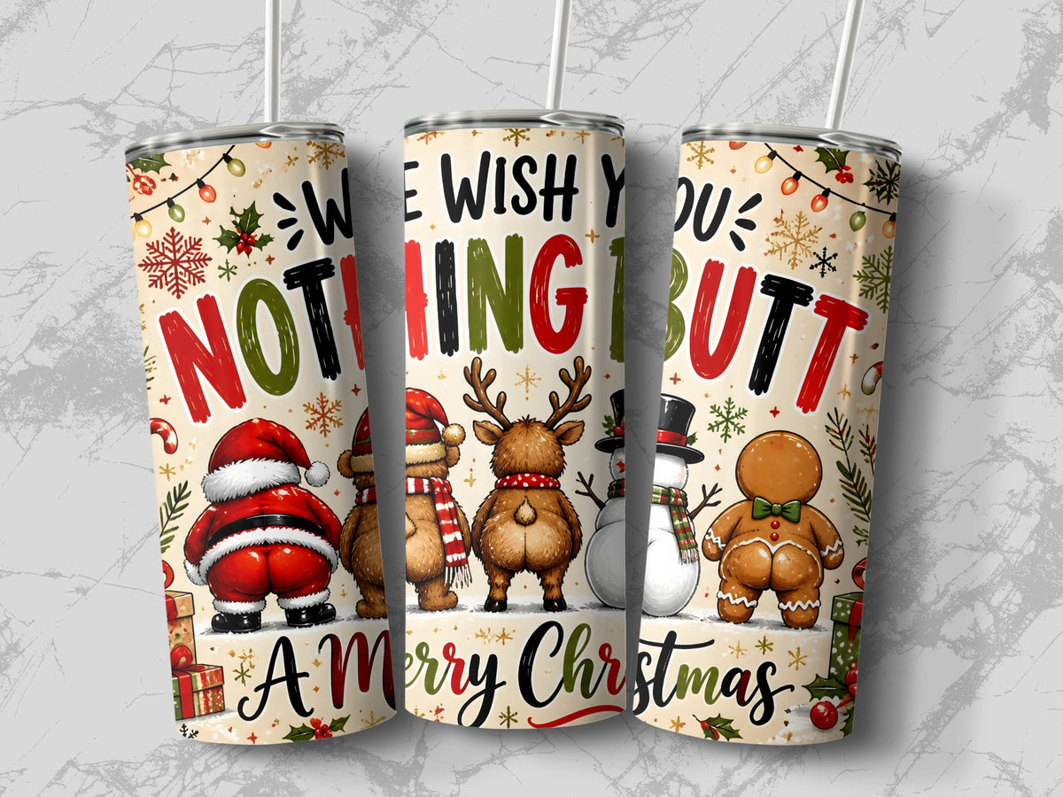 Three tall tumblers display a humorous Christmas pattern featuring Santa, a bear, a reindeer, a snowman, and a gingerbread man facing away with exposed buttocks.