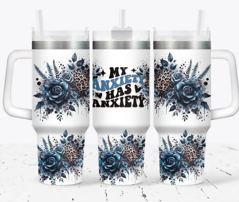 40oz My Anxiety Has Anxiety Tumbler