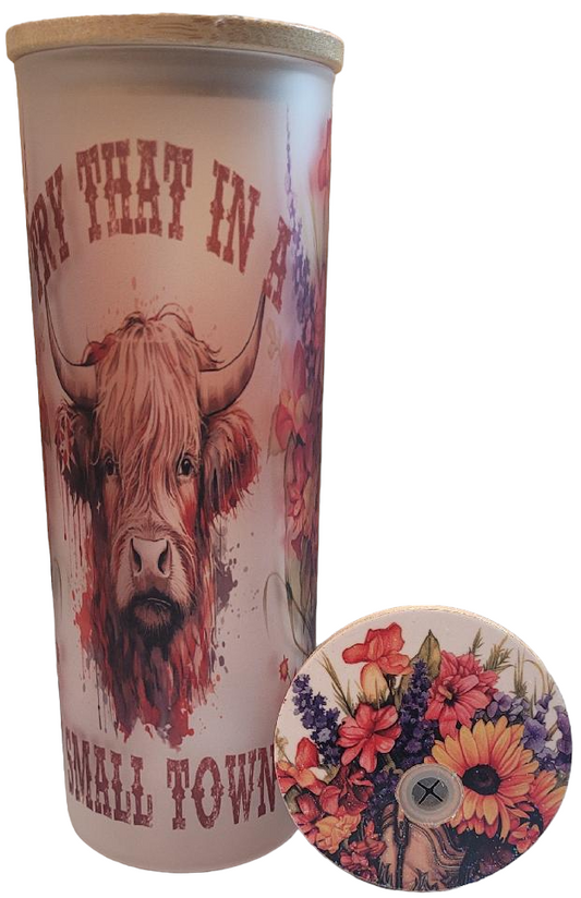 Try That In A Small Town 25 oz Libby Glass Tumbler