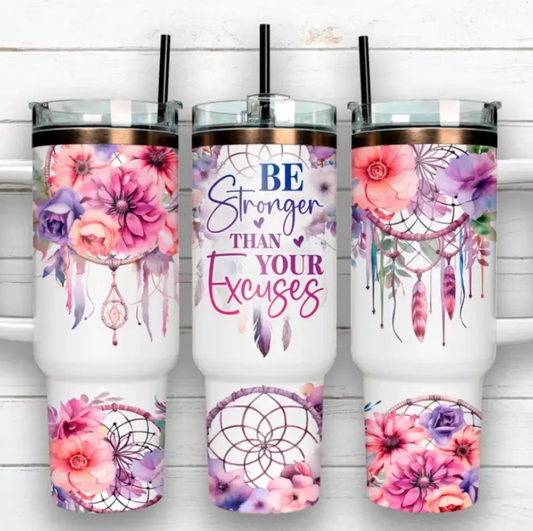 40oz Be Stronger Than Your Excuses Tumbler w/Handle