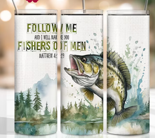 20oz Tumbler Follow Me and I Will Make You Fishers Of Men Matthew 4:19