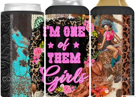 4 in 1 I'm One Of Those Girls Tumbler