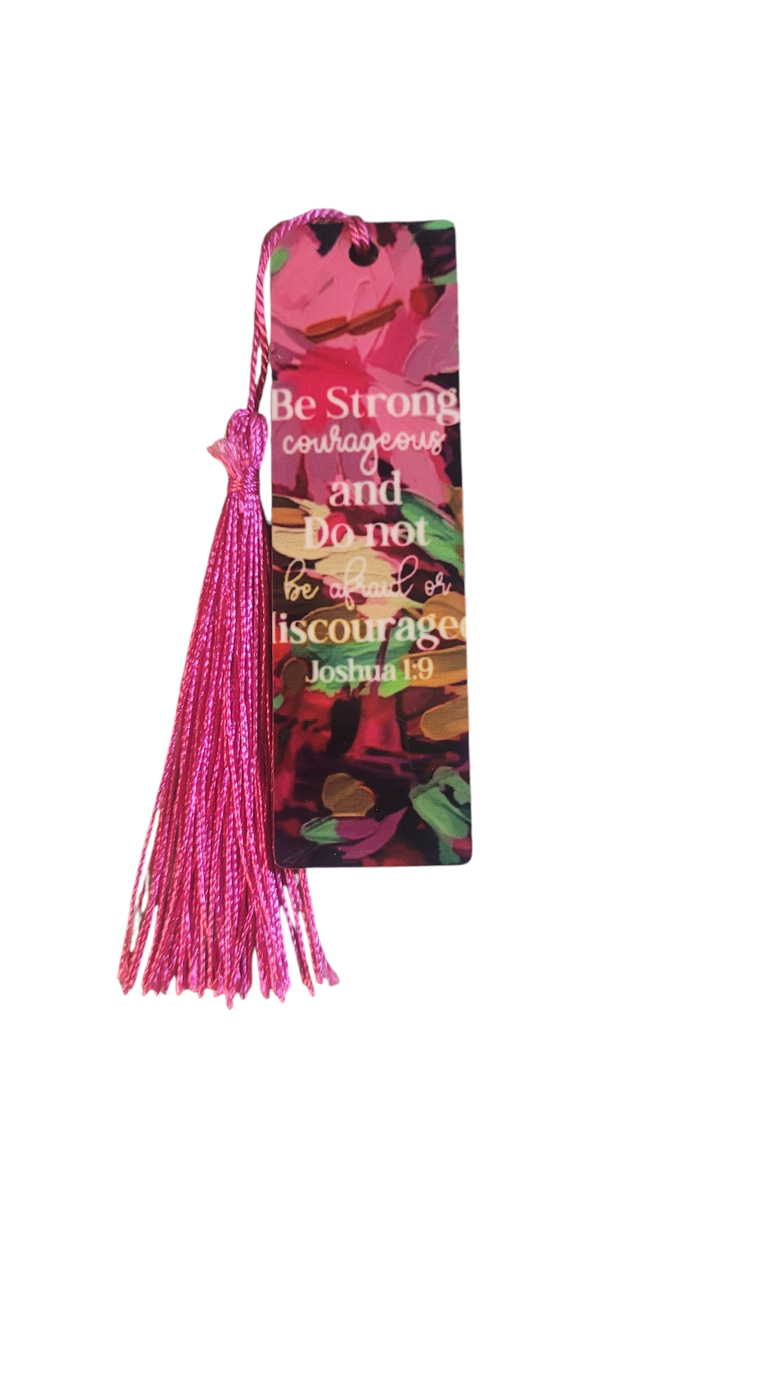 4 Inch Floral  Be Strong Joshua 1:9 Bookmark