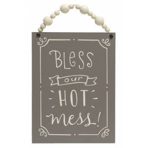 Bless This Hot Mess Wood Sign