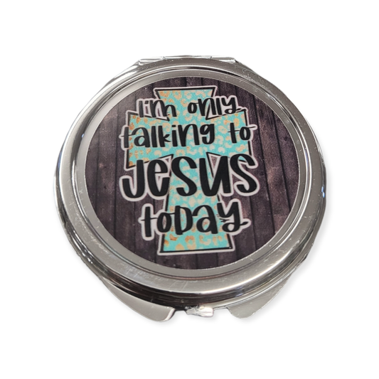 I'm Only Talking To Jesus Compact Mirror