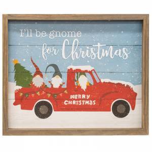 I'll Be Gnome For Christmas Sign