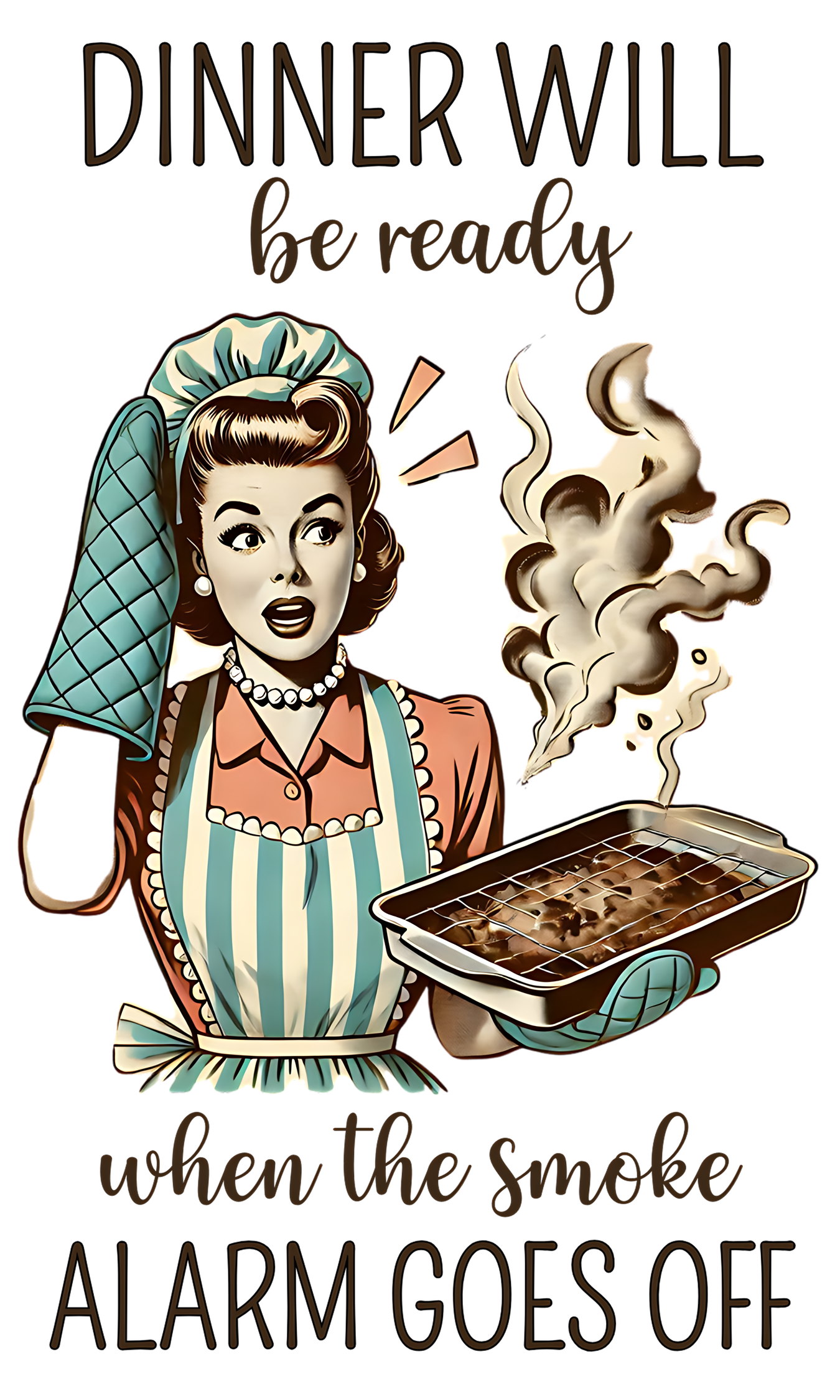 "Dinner Will Be Ready When The Smoke Alarm Goes Off" Kitchen Towel