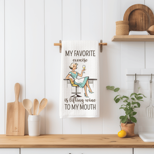 My Favorite Exercise Is Lifting Wine To My Mouth Tea Towel