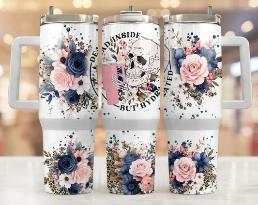 40 oz Dead Inside But Hydrated Tumbler