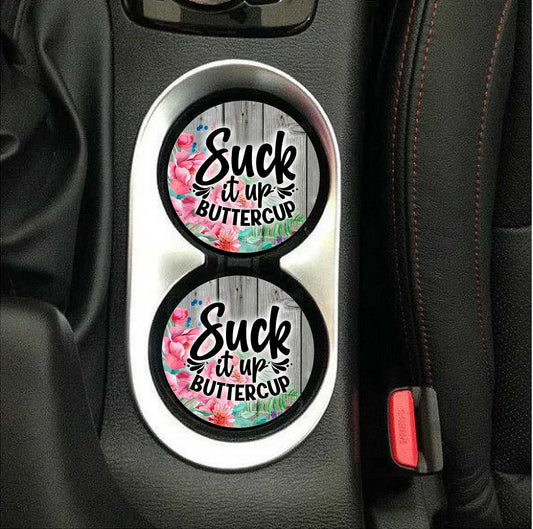 Suck It Up Buttercup Car Coasters