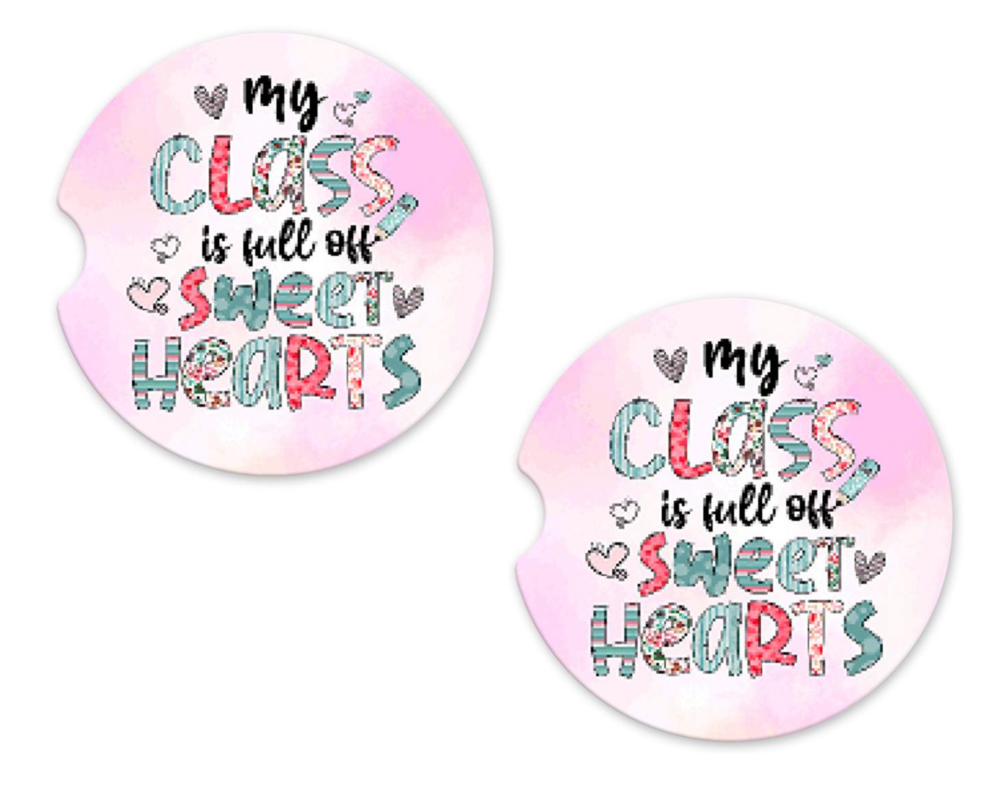 Fun Pattern Letters "My Class is Full Of Sweethearts" Coasters