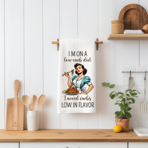 I'm On A Low-Carb Diet , I Avoid Carbs Low In Flavor" Kitchen Towel