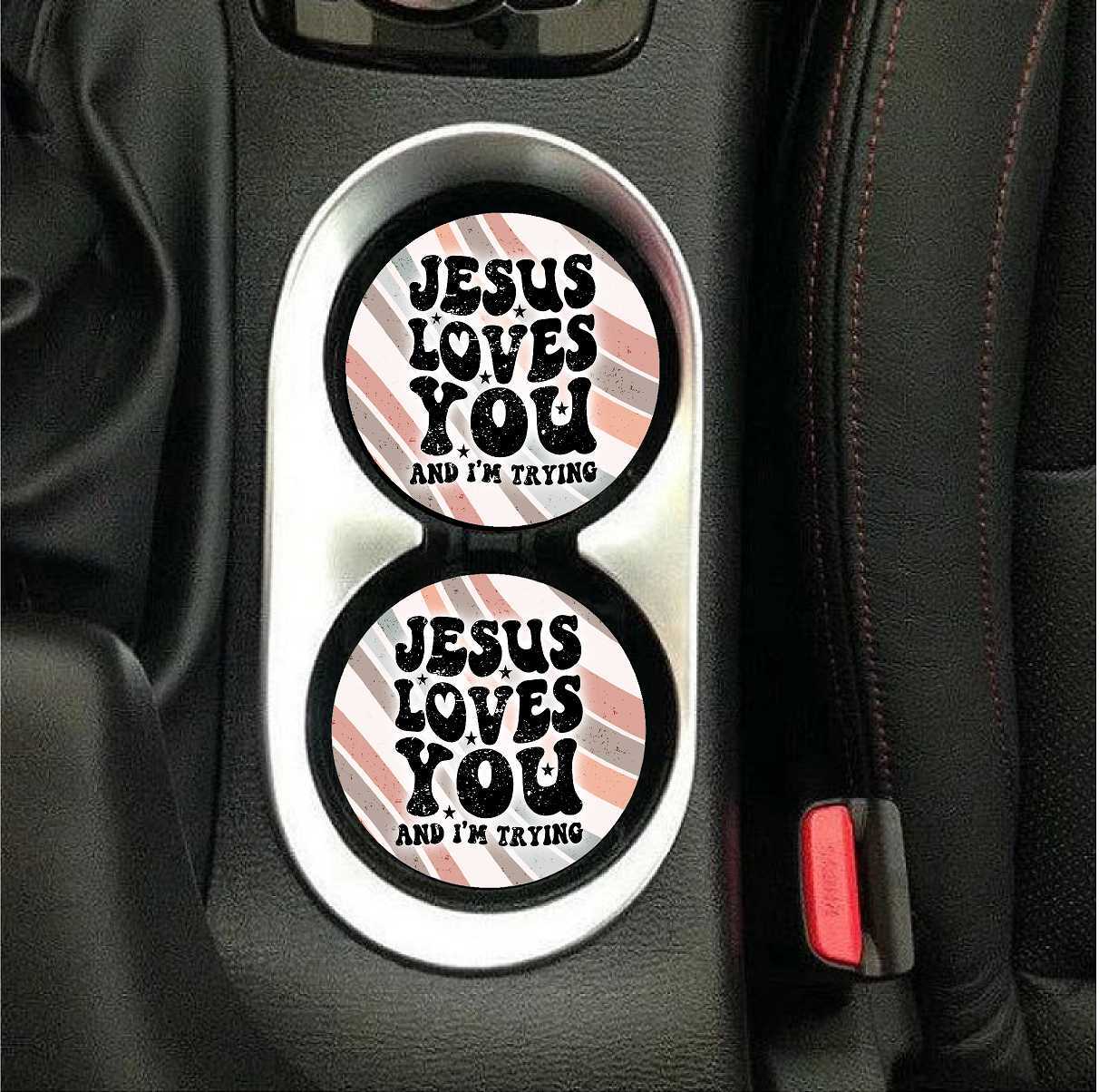 Jesus Loves You... Car Coasters