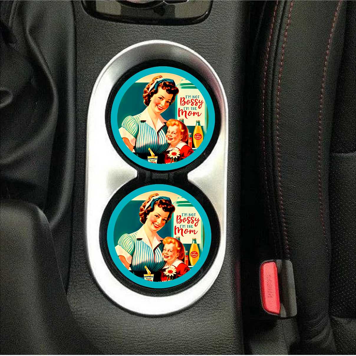 I'm Not Bossy I'm The Mom Car Coasters