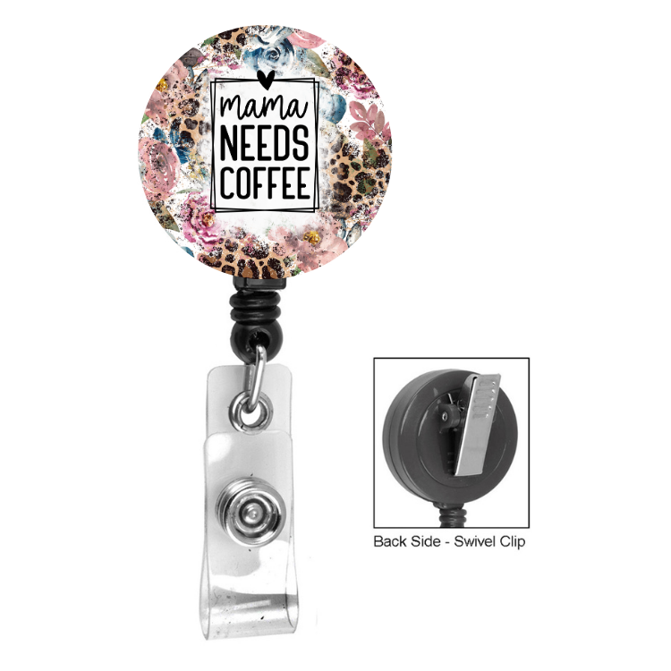 Mama Needs Coffee Floral Leopard Badge Reel