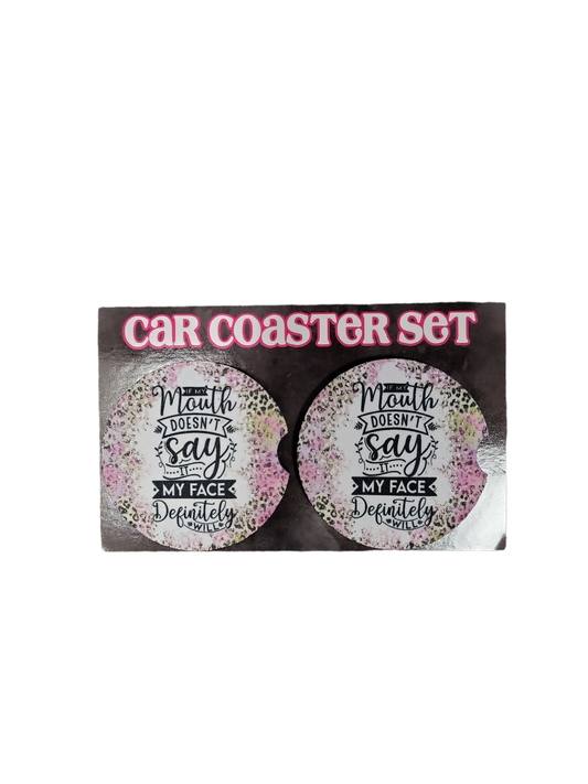 If My Mouth Doesn't Say It...Car Coasters