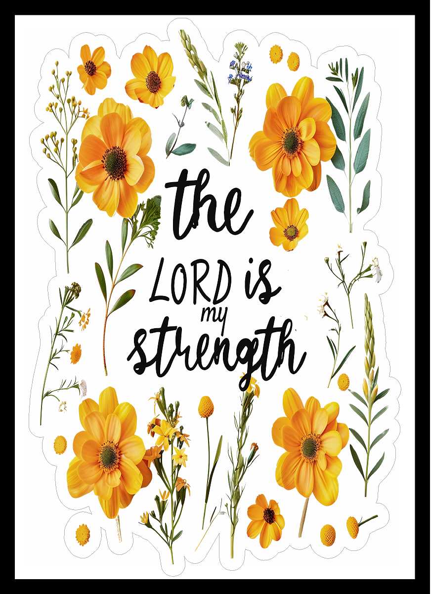 Floral The  Lord Is My Strength Vinyl Decal