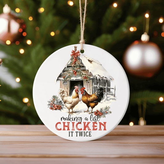 Making A List Chicken It Twice Christmas Ornament