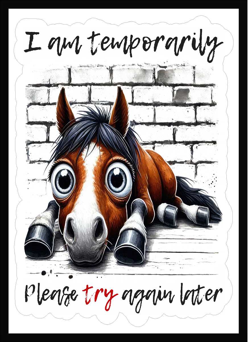 I Am Temporarily Down Please Try Again Later  Vinyl Decal