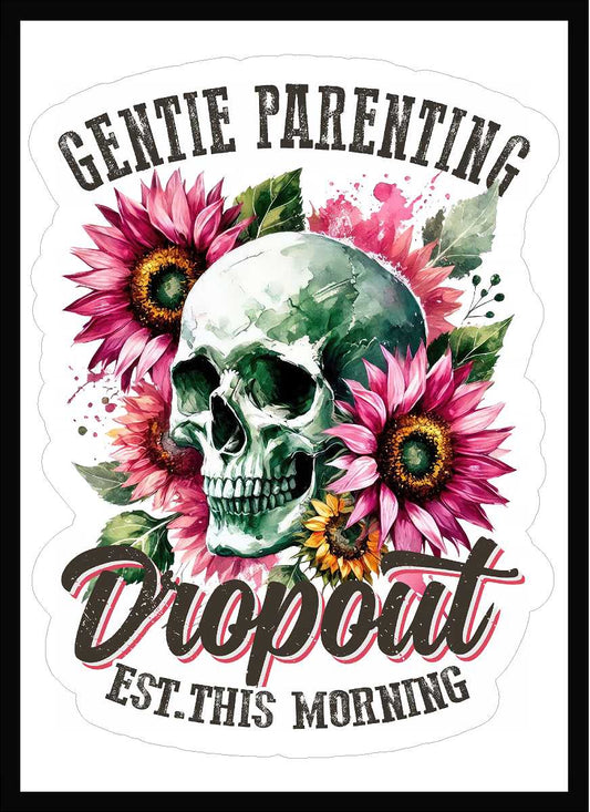 Gentle Parenting Dropout EST. This Morning Vinyl Decal