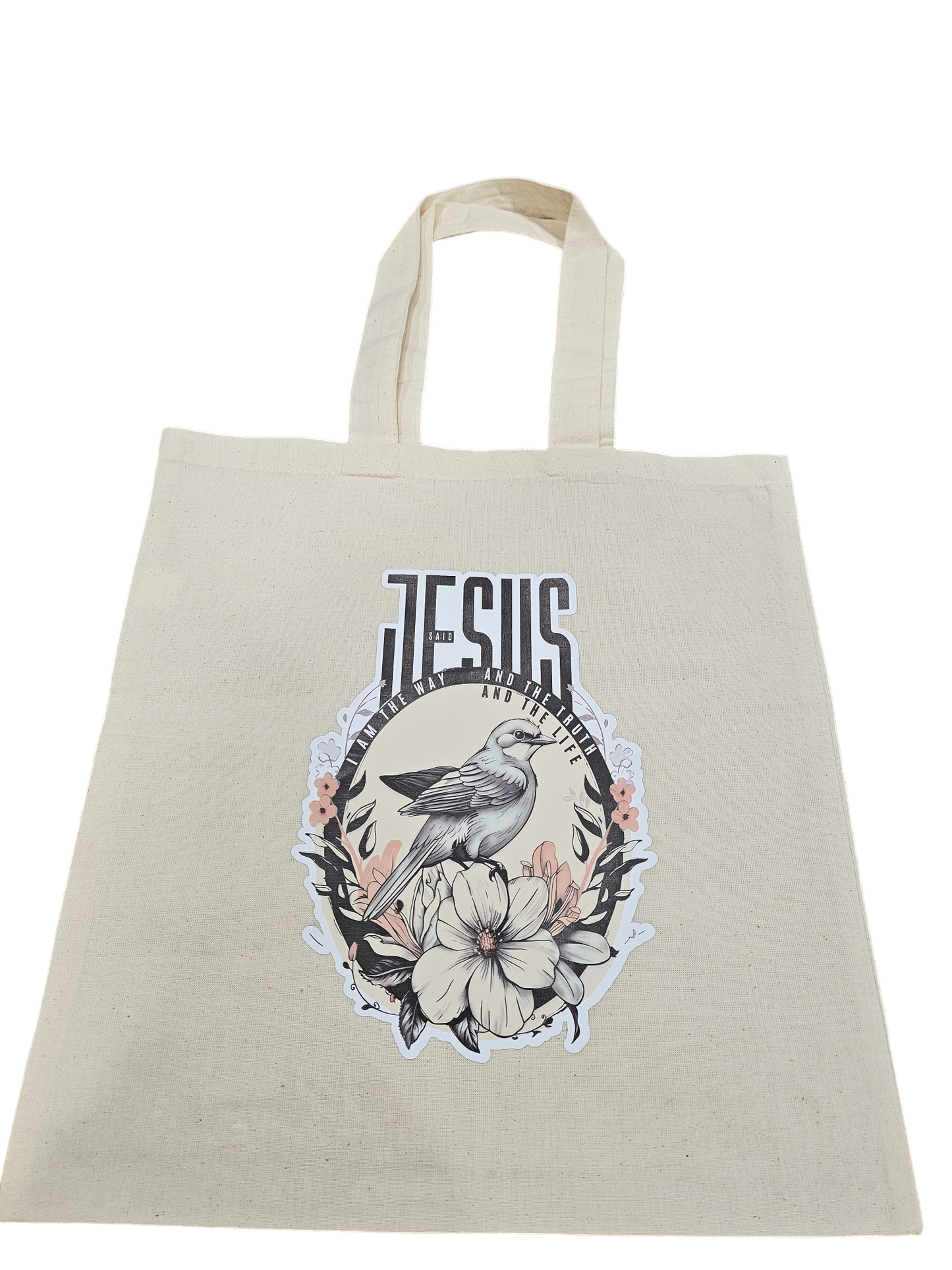 Jesus Said I Am The Way And Truth Tote Bag