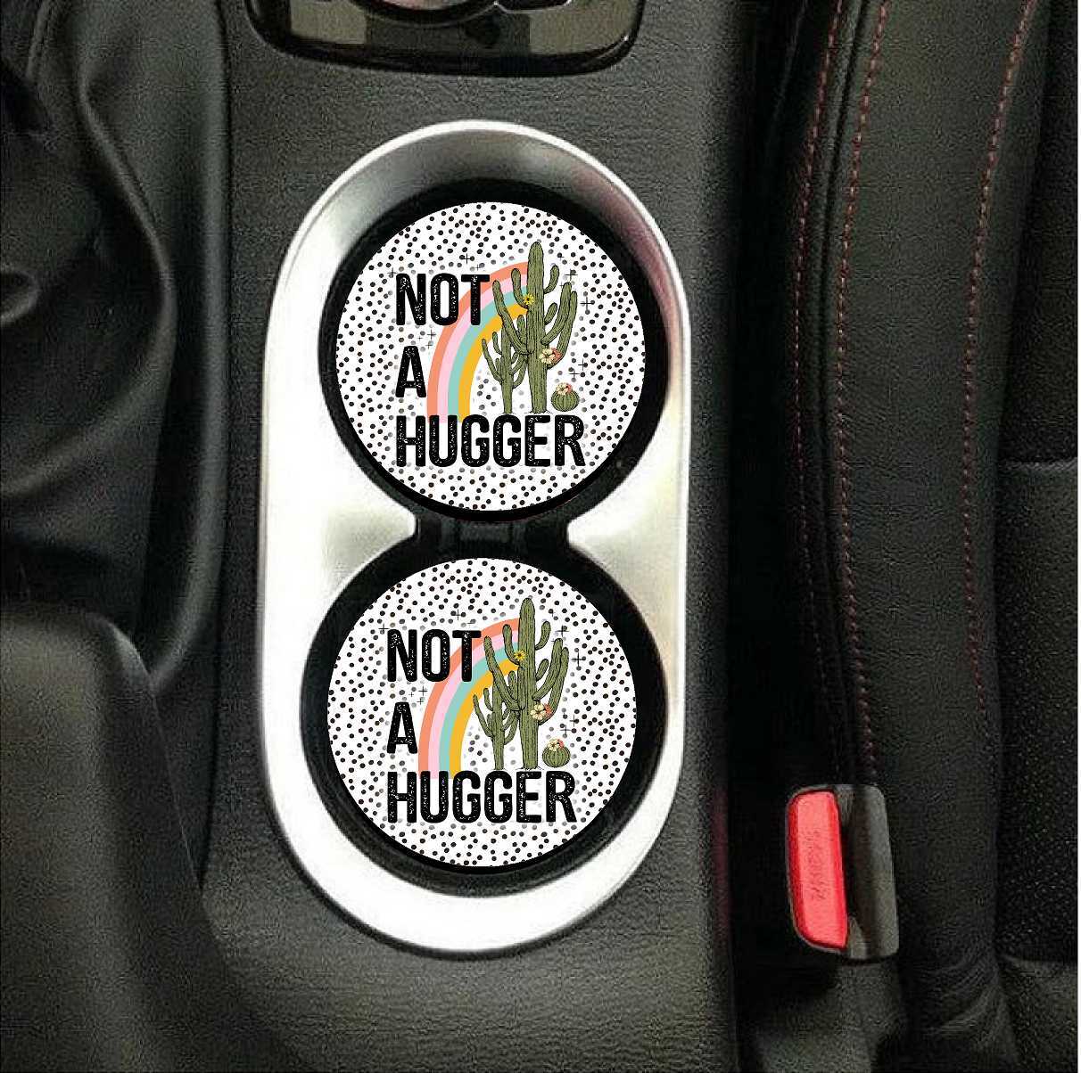 Not A Hugger Car Coasters