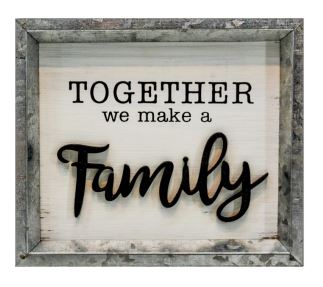 Together We Make A Family Sign