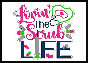 Lovin' the Scrub Life Decal