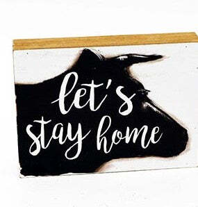 Let's Stay Home Sign