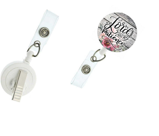 Lord Give Me The Patience Badge Reel