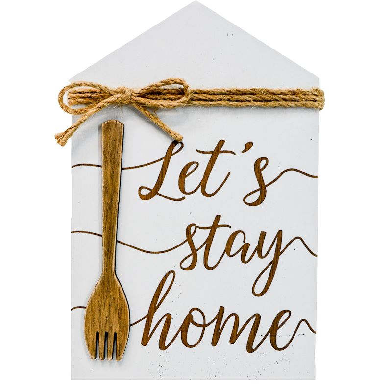 Let's Stay Home Sign