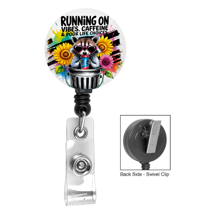 Running On Vibes, Caffeine, & Poor Life Choices Racoon Badge Reel