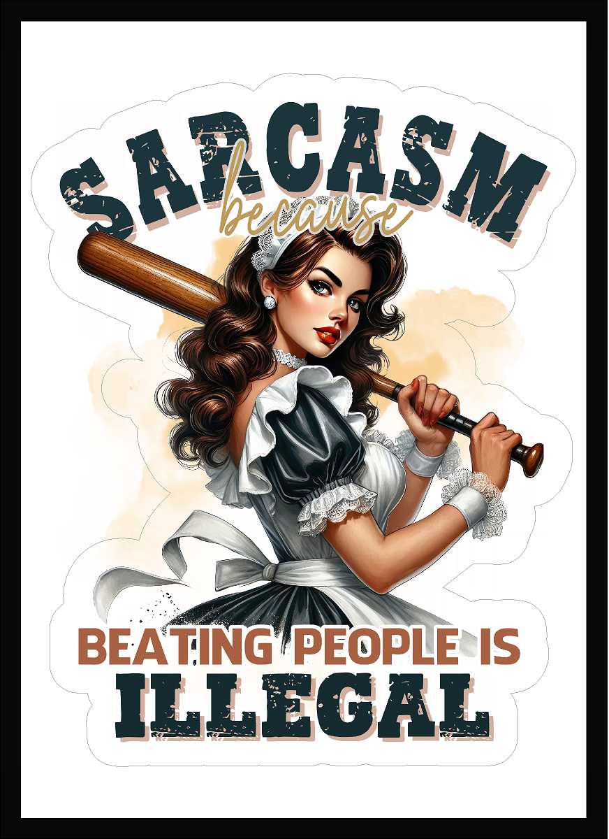 Sarcasm Because Beating People Vinyl Decal