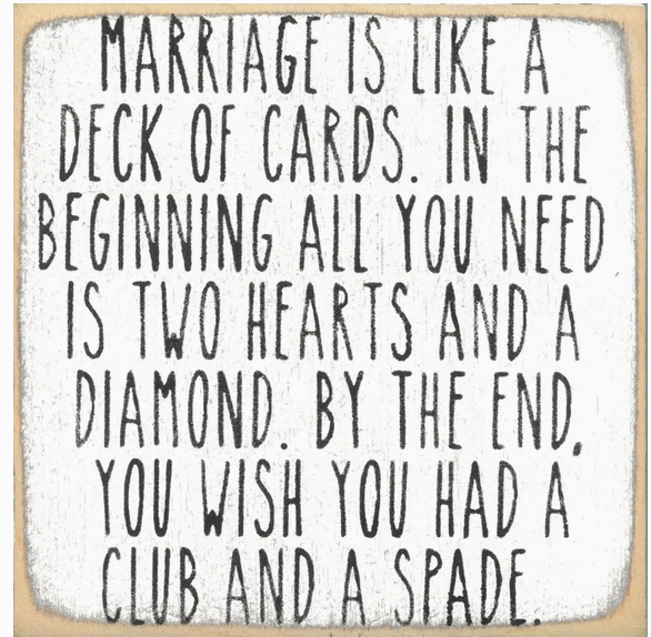 Marriage Is Like A Deck Of Cards. 5 x 5 Sign
